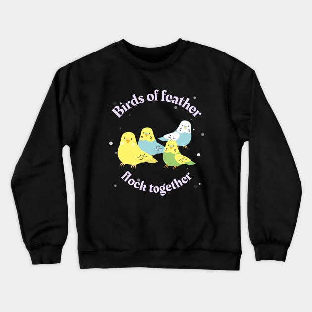 Bird Of Feather Flock Together Budgies Yellow Parakeet Crewneck Sweatshirt by Sparkles Delight